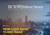 Editorial Report: From cloud-native to zero-touch: The future of 5G