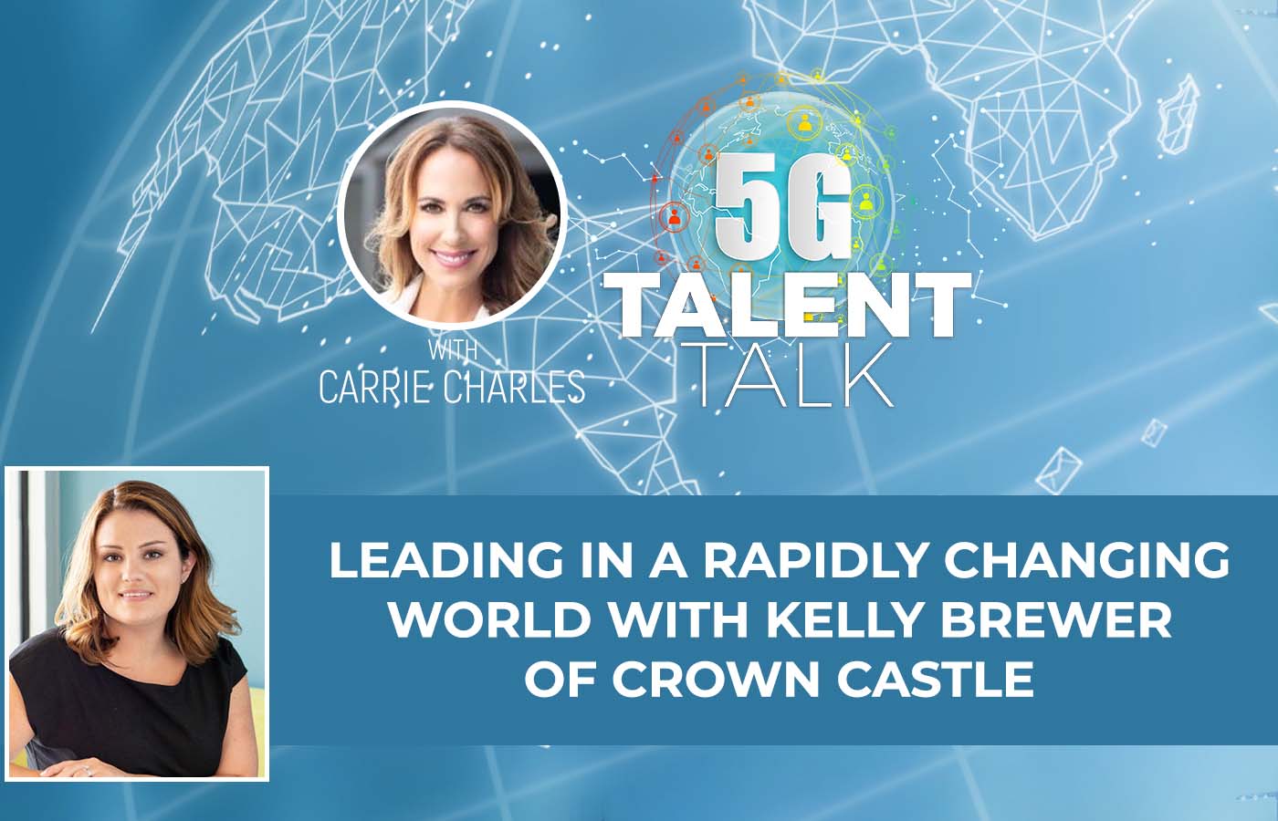 Leading in a Rapidly Changing World with Kelly Brewer of Crown Castle
