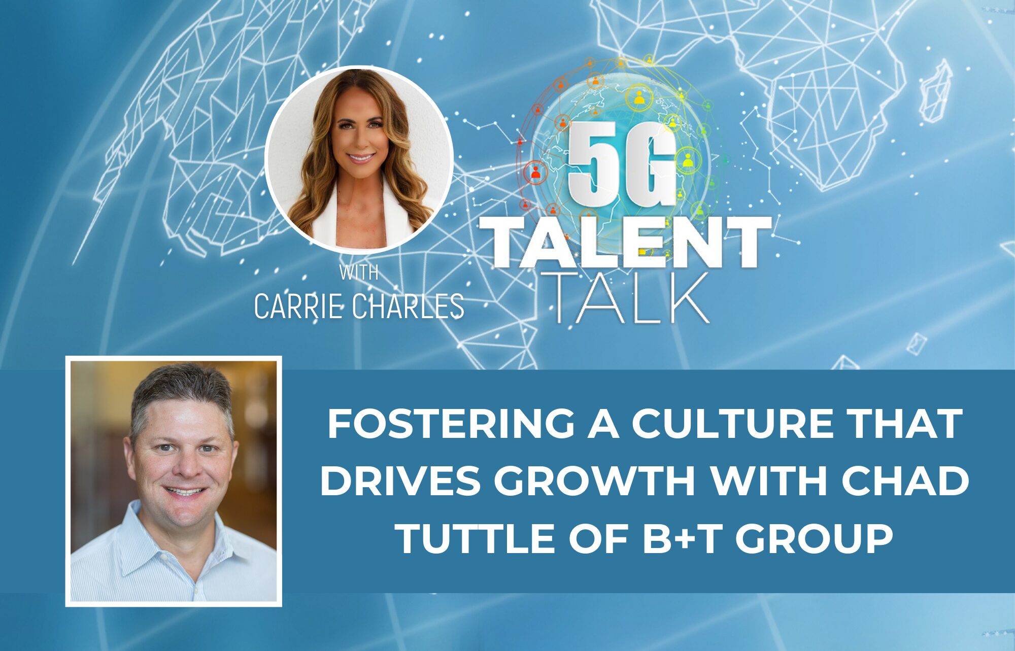 Fostering a Culture That Drives Growth with Chad Tuttle of