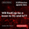 Editorial Webinar: Will RedCap be a boon to 5G and IoT?
